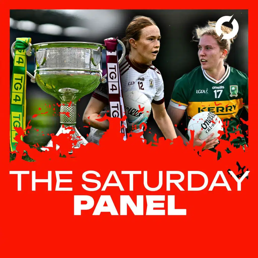 THE SATURDAY PANEL: All Ireland final weekend | Kerry take on Galway in Croke Park on Sunday