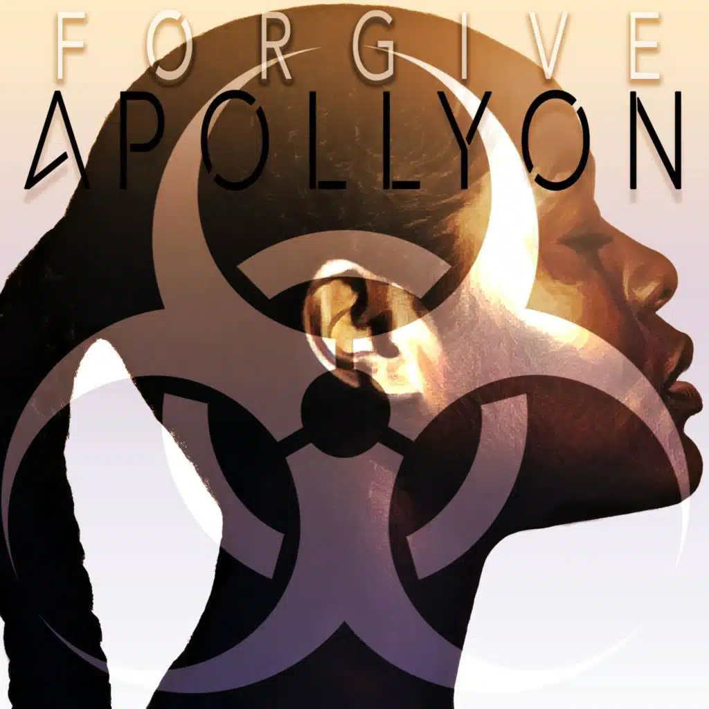 Forgive Apollyon!