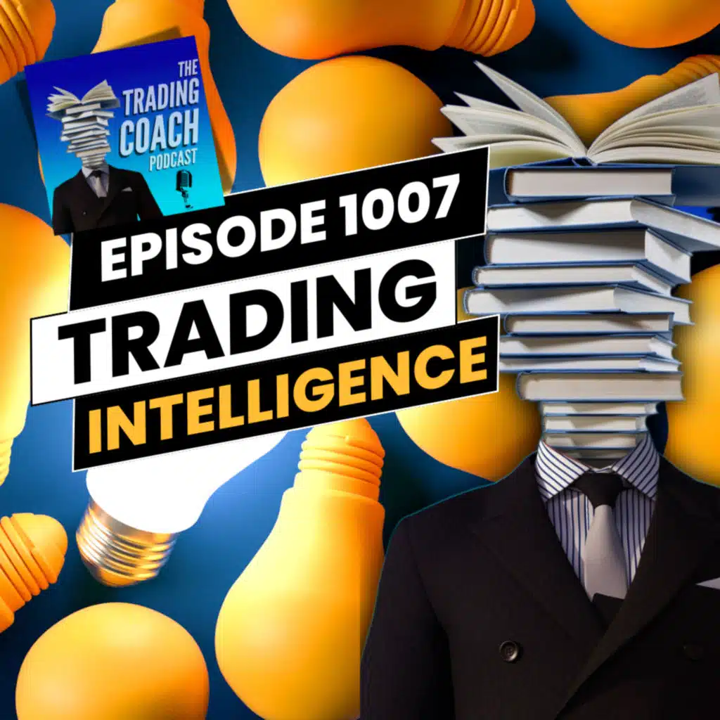 1007 - 2 Extremes of Trading Intelligence