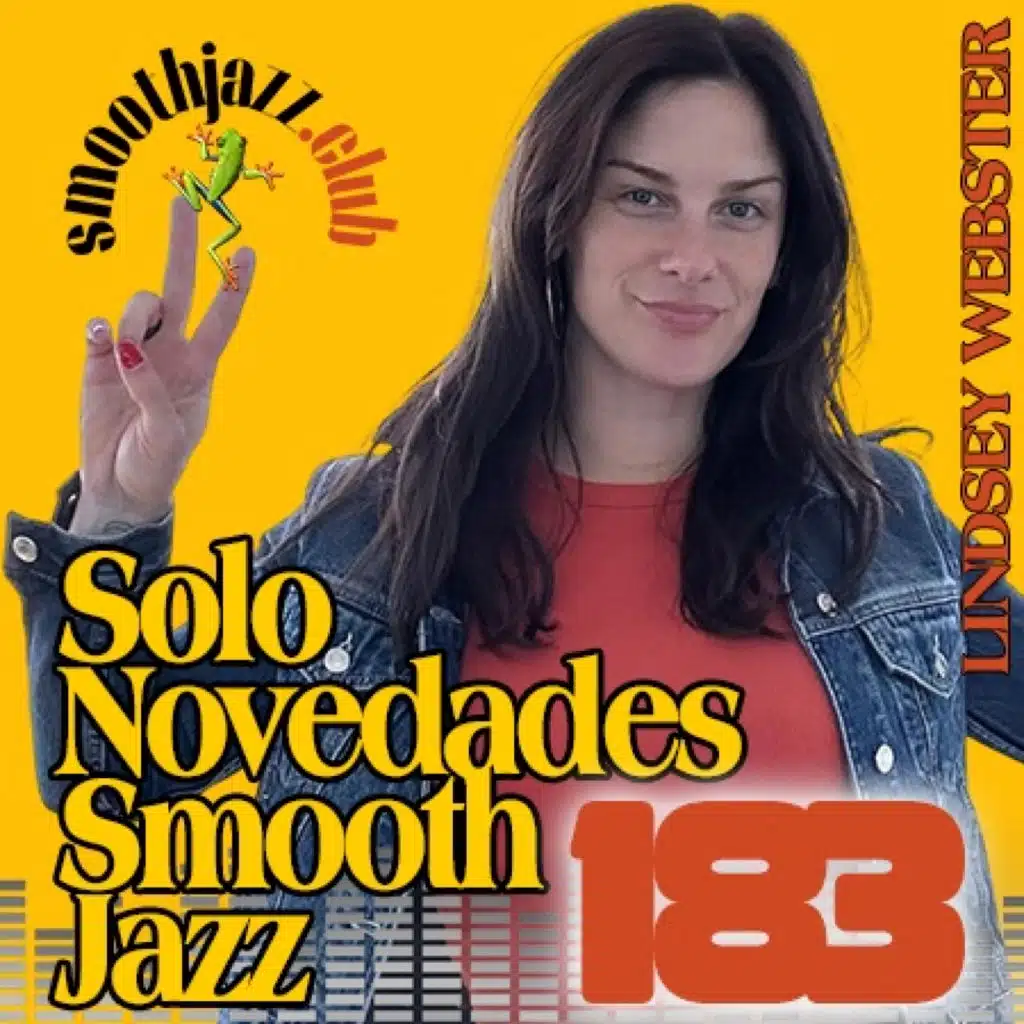 Smooth Jazz Discover 183 | Lindsey Webster, Roberto Tola, Albert Popov, Val gardena, Saeka, William Prince & more...