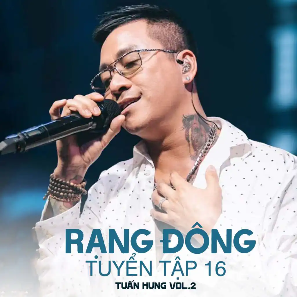 Rạng Đông Tuyển Tập 16 (Tuấn Hưng Vol. 2)