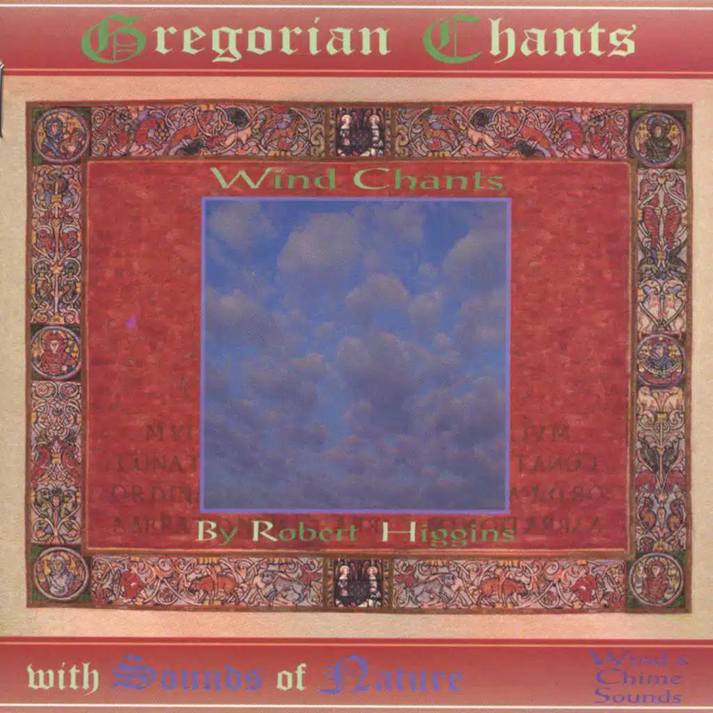 Wind Chants Gregorian Chants with Sounds of Nature