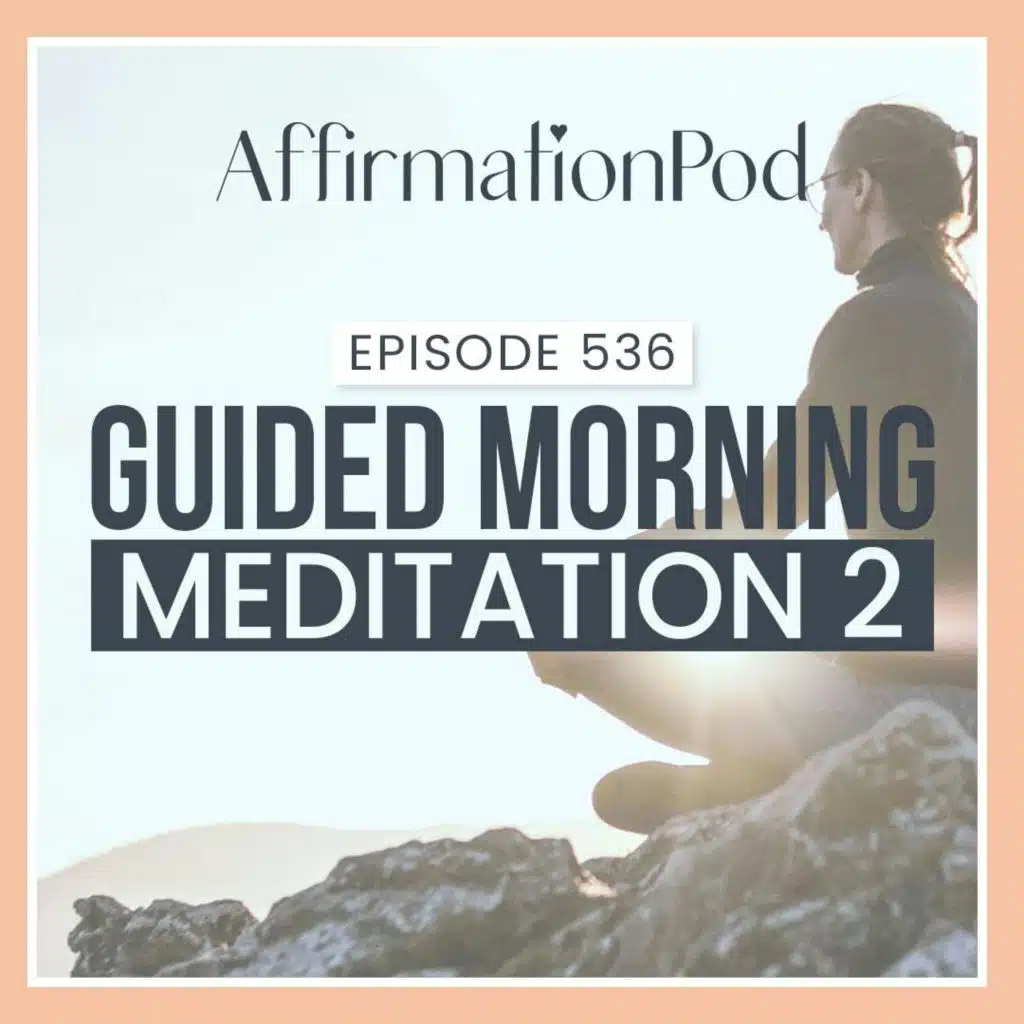 536 Guided Morning Meditation 2