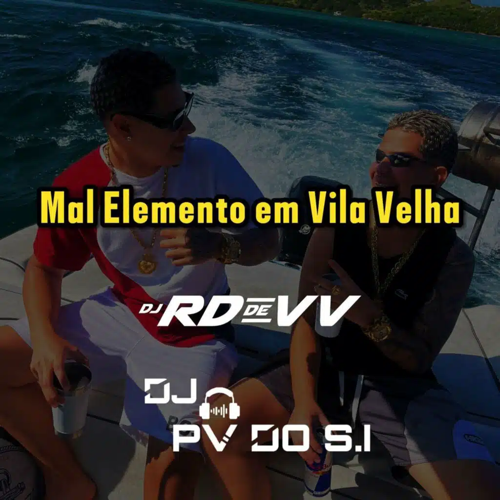 DJ RD de Vila Velha & DJ PV do SI