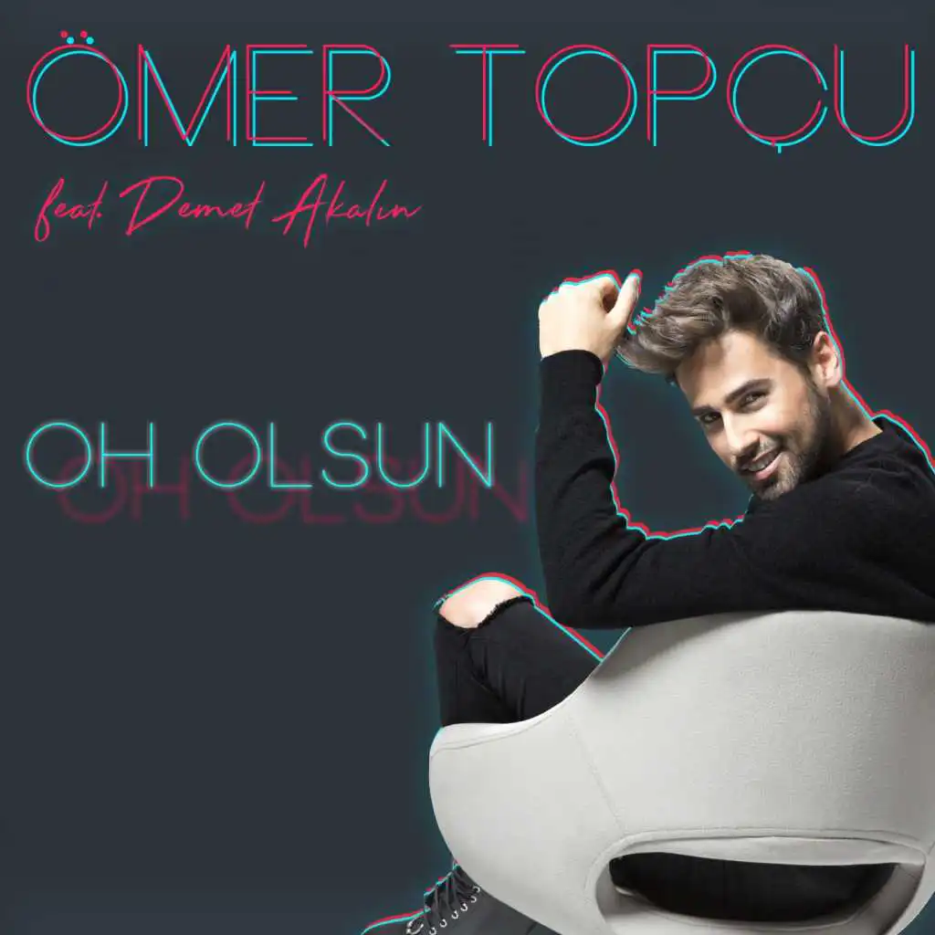 Oh Olsun (feat. Demet Akalın)