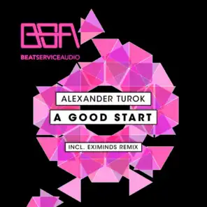 A Good Start (Eximinds Remix)