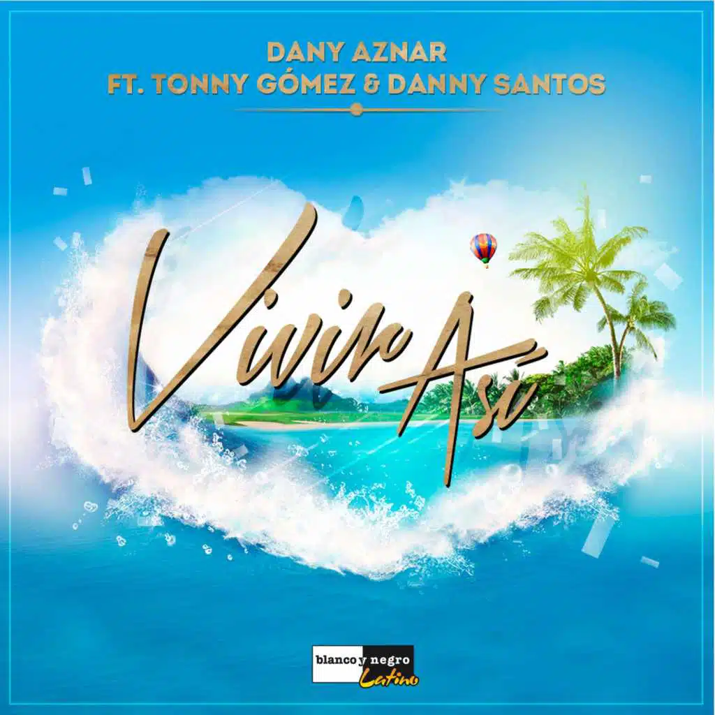 Vivir Así (feat. Danny Santos & Tonny Gómez)