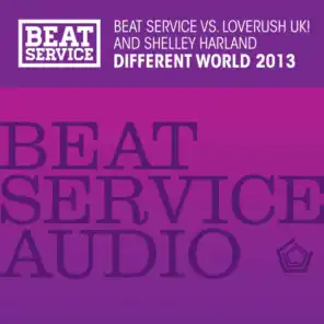 Beat Service, Shelly Harland and Loverush UK!