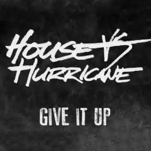 House Vs Hurricane