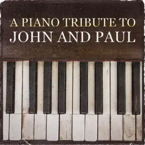 A Piano Tribute to John and Paul (12 Beatles Songs)