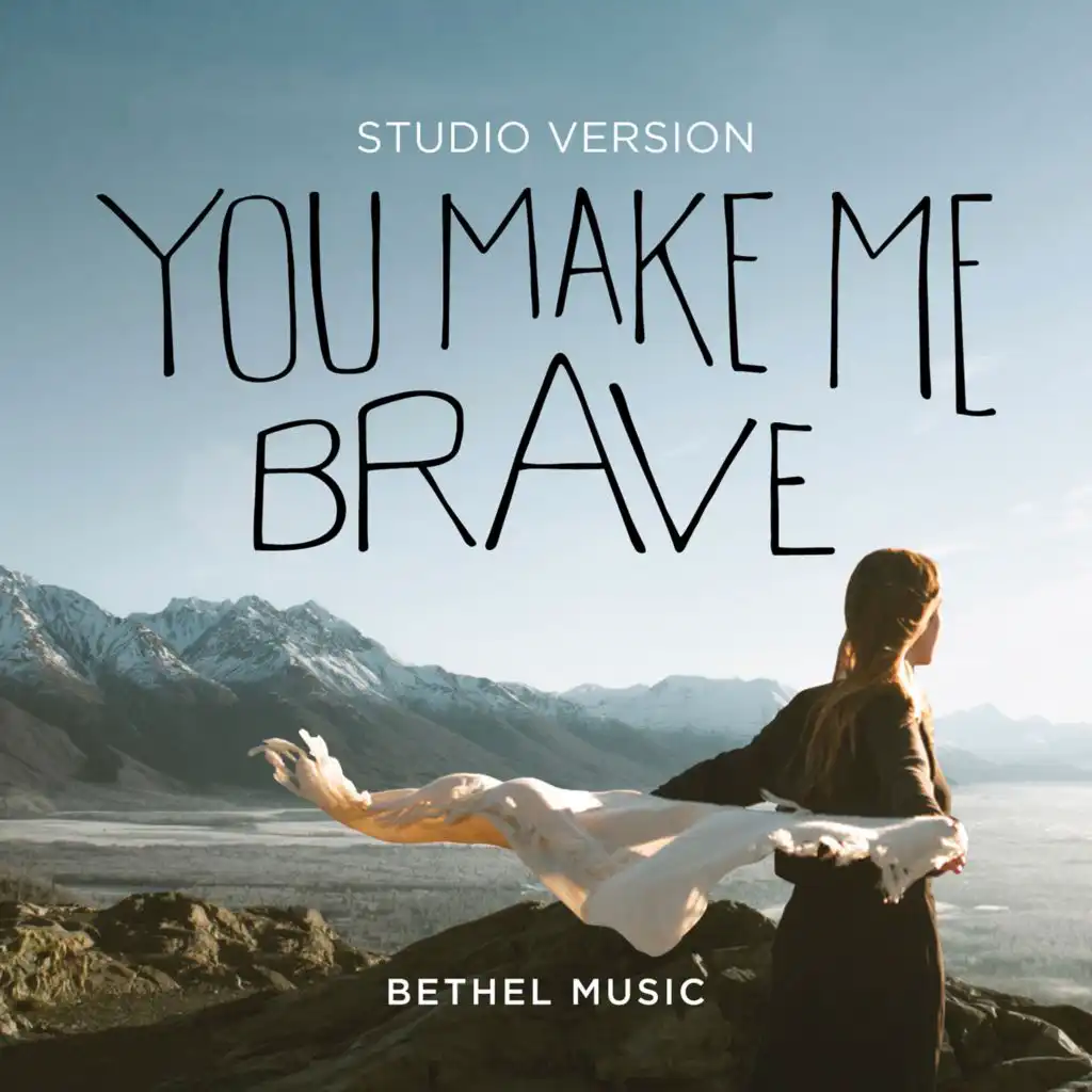 You Make Me Brave (Studio Version)