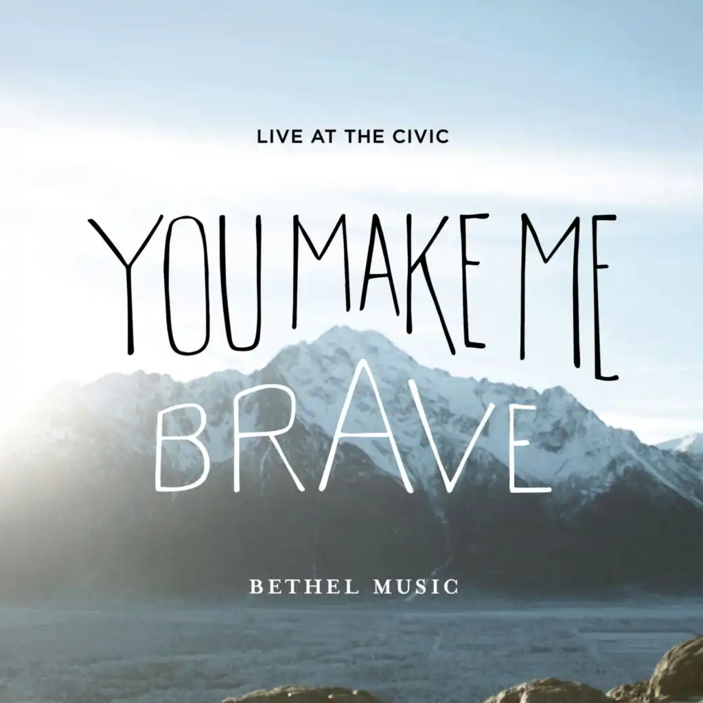 You Make Me Brave (Live)