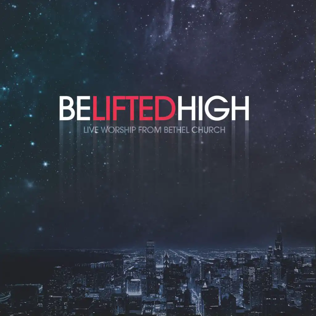 Be Lifted High