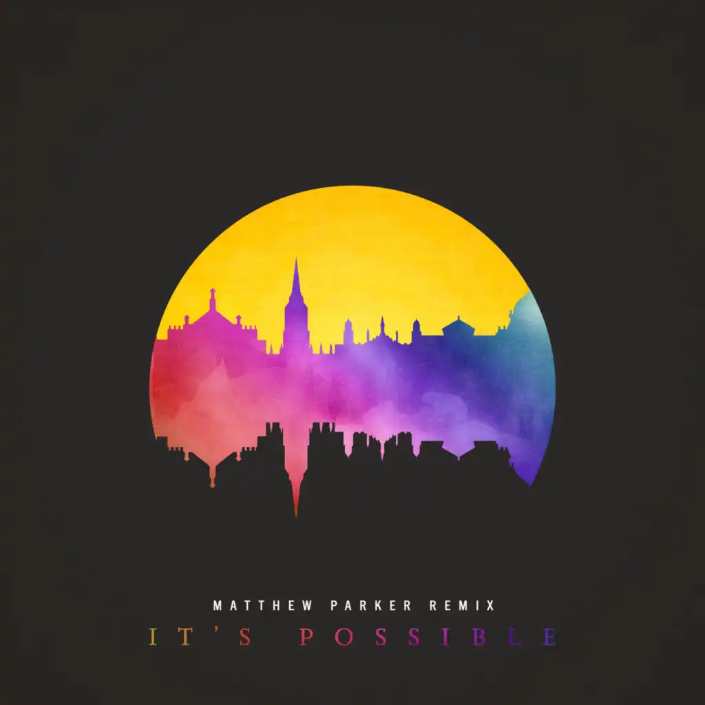 It's Possible (Matthew Parker Remix)