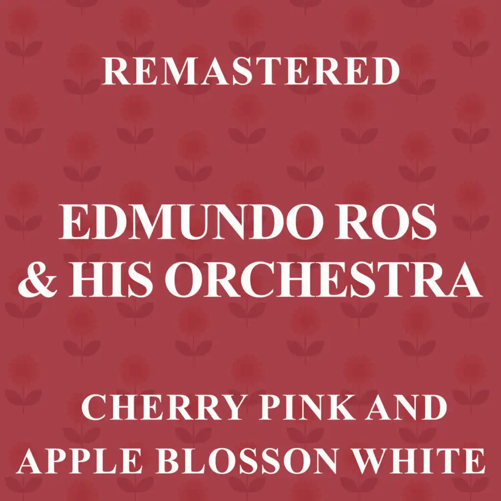 Cherry Pink and Apple Blosson White (Remastered)