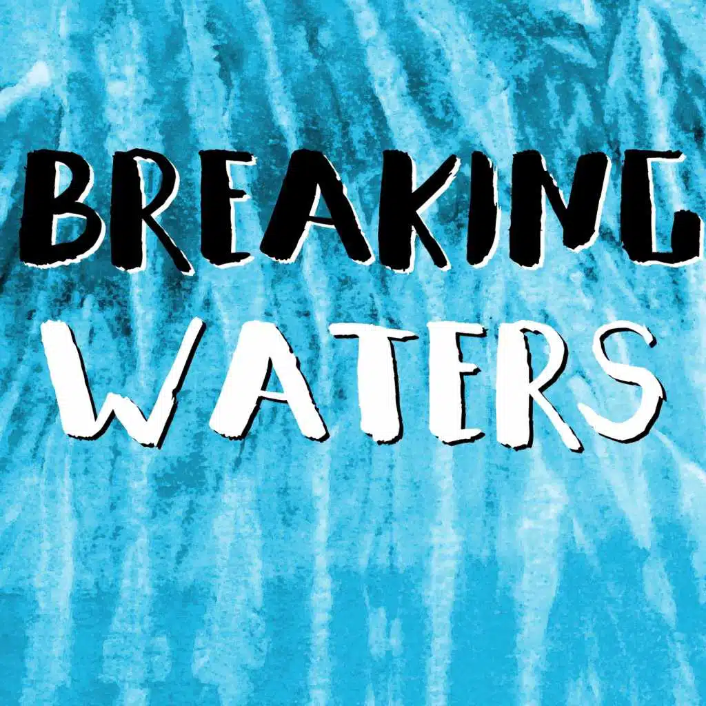 Breaking Waters