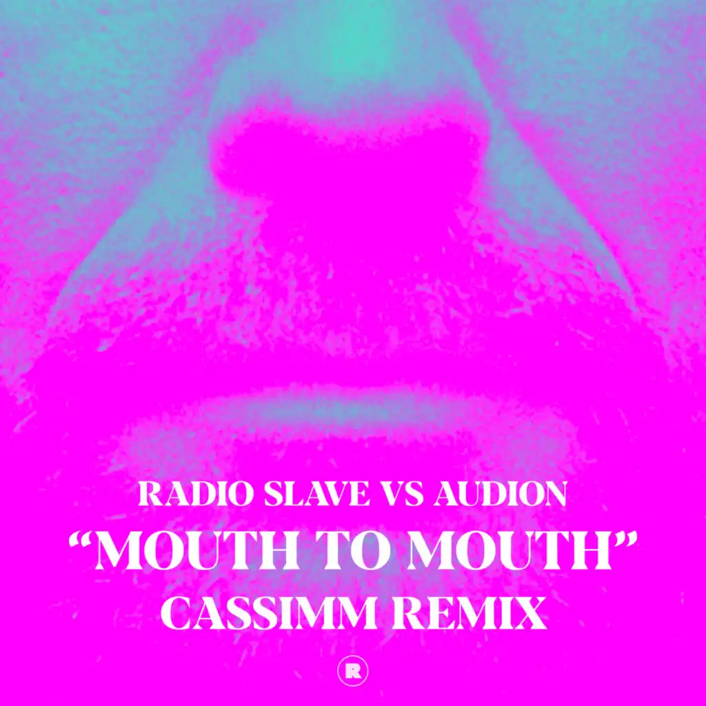 Mouth To Mouth (CASSIMM Remix)