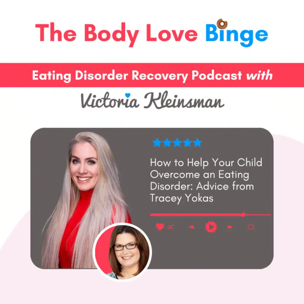 How to Help Your Child Overcome an Eating Disorder: Advice from Tracey Yokas