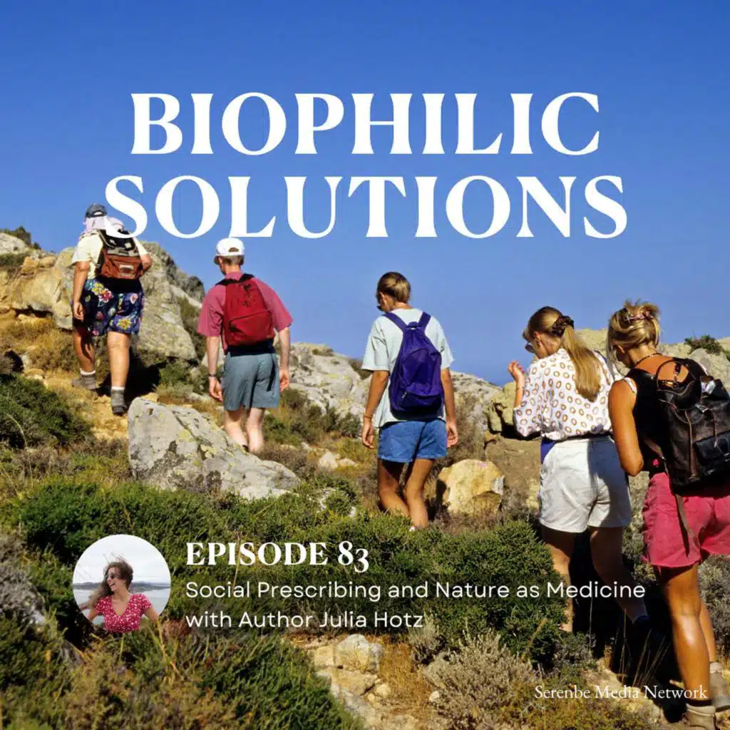 Social Prescribing and Nature as Medicine with Author Julia Hotz