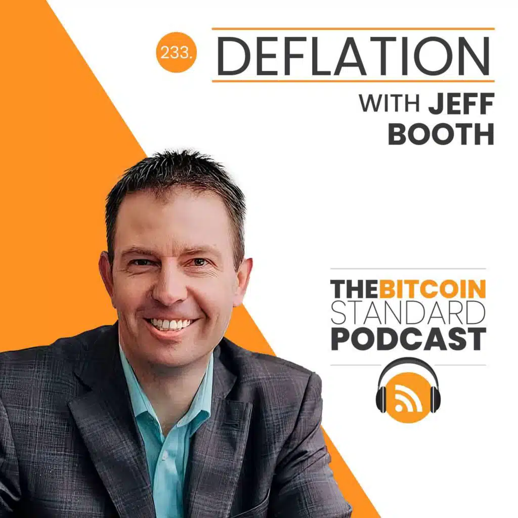 233. Deflation with Jeff Booth