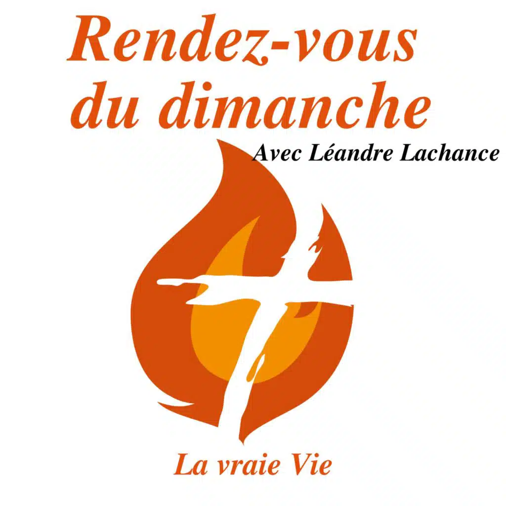 Rendez-Vous du Dimanche – 28 juillet 2024 - La vraie Vie