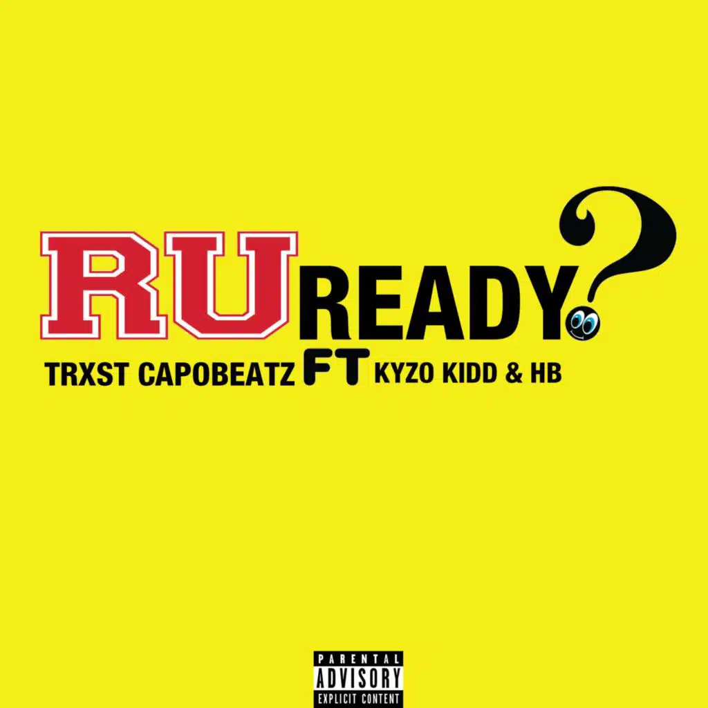 R U Ready (feat. Kyzo Kidd & Hoodie Bubby)