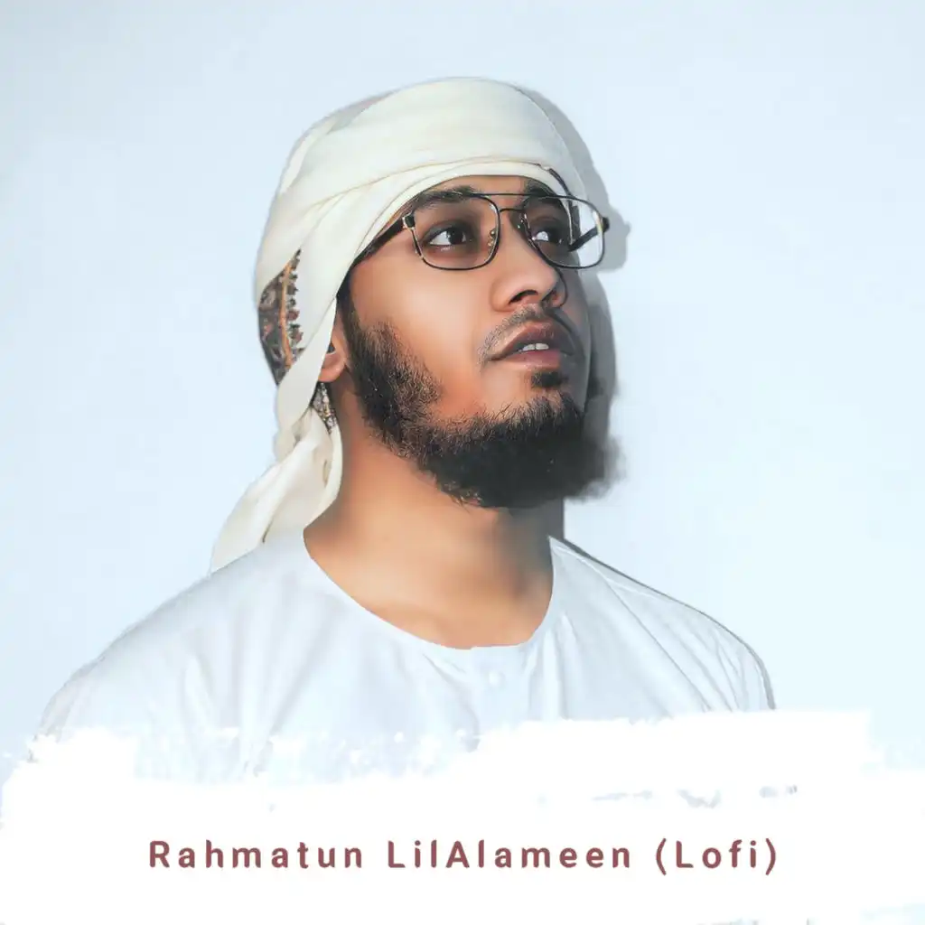 Rahmatun LilAlameen (Lofi)