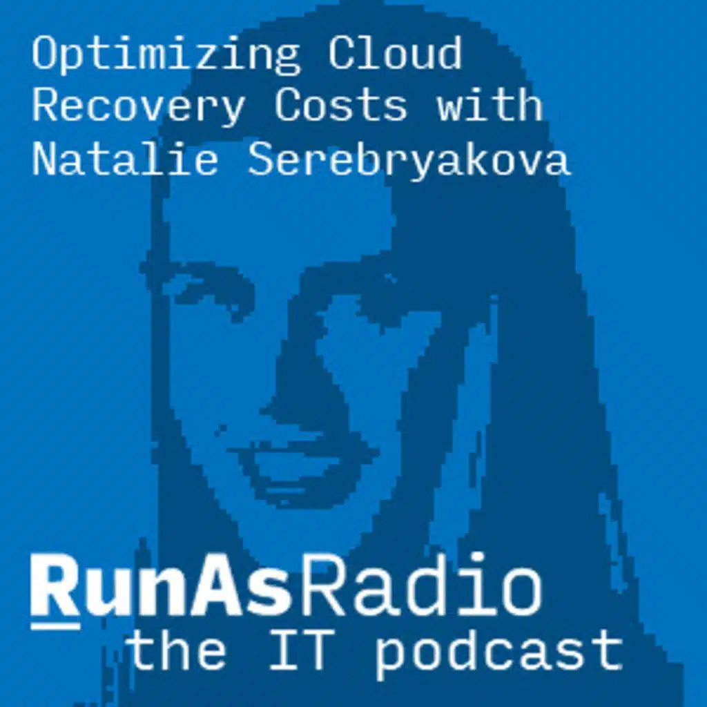 Optimizing Cloud Recovery Costs with Natalie Serebryakova