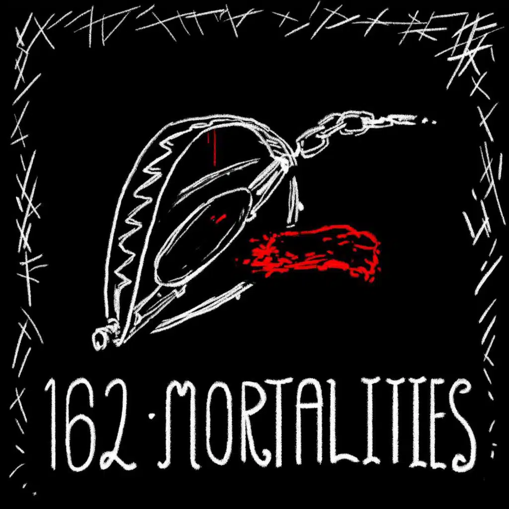 Episode 162 - Mortalities