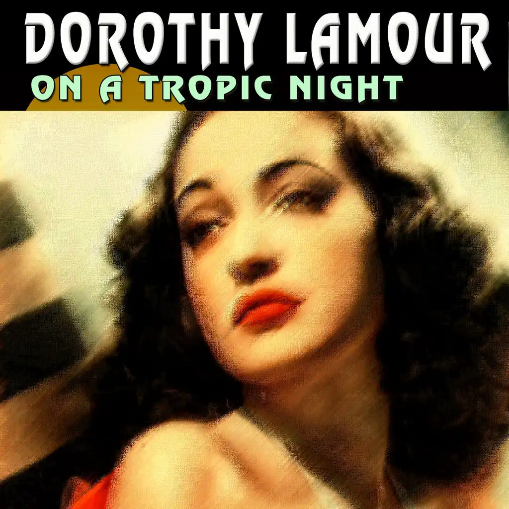 On a Tropic Night (25 Wonderfull Hits And Songs)