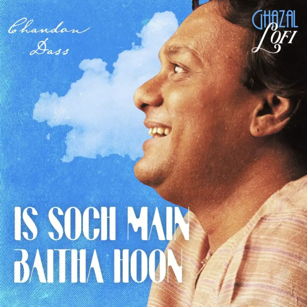 Is Soch Main Baitha Hoon (Ghazal Lofi)