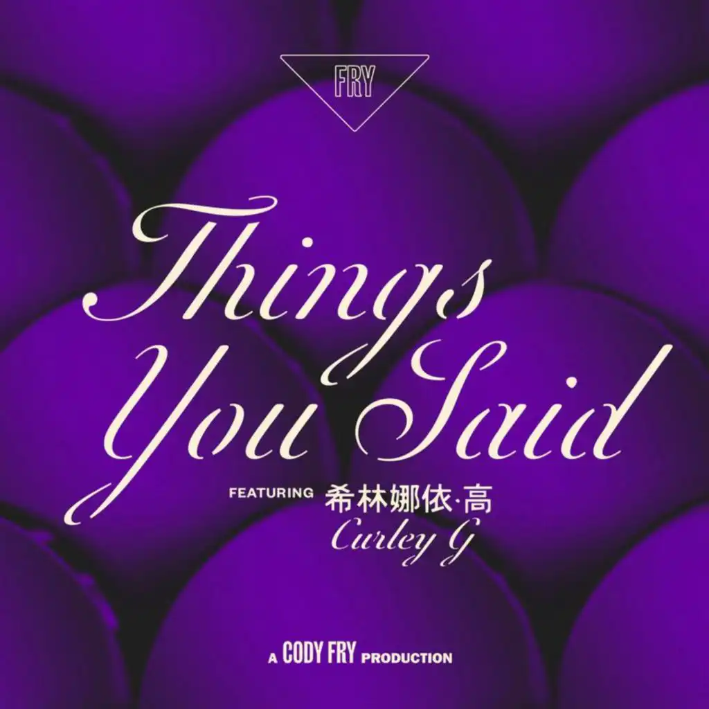 Things You Said (feat. Xilinnayi Gao)