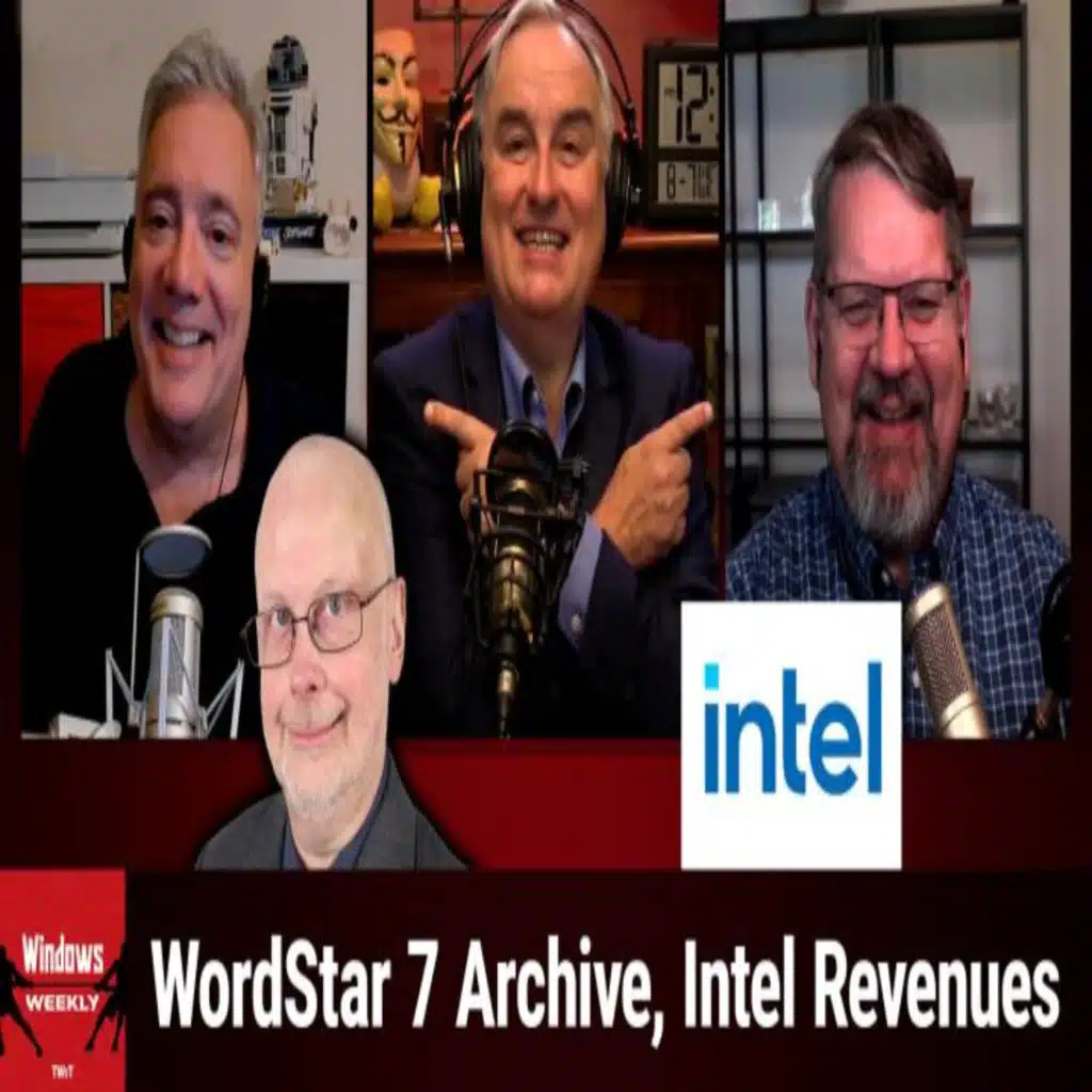 WW 893: The WordStar Look - Intel Q2 Earnings, Security Core Priority, Legent