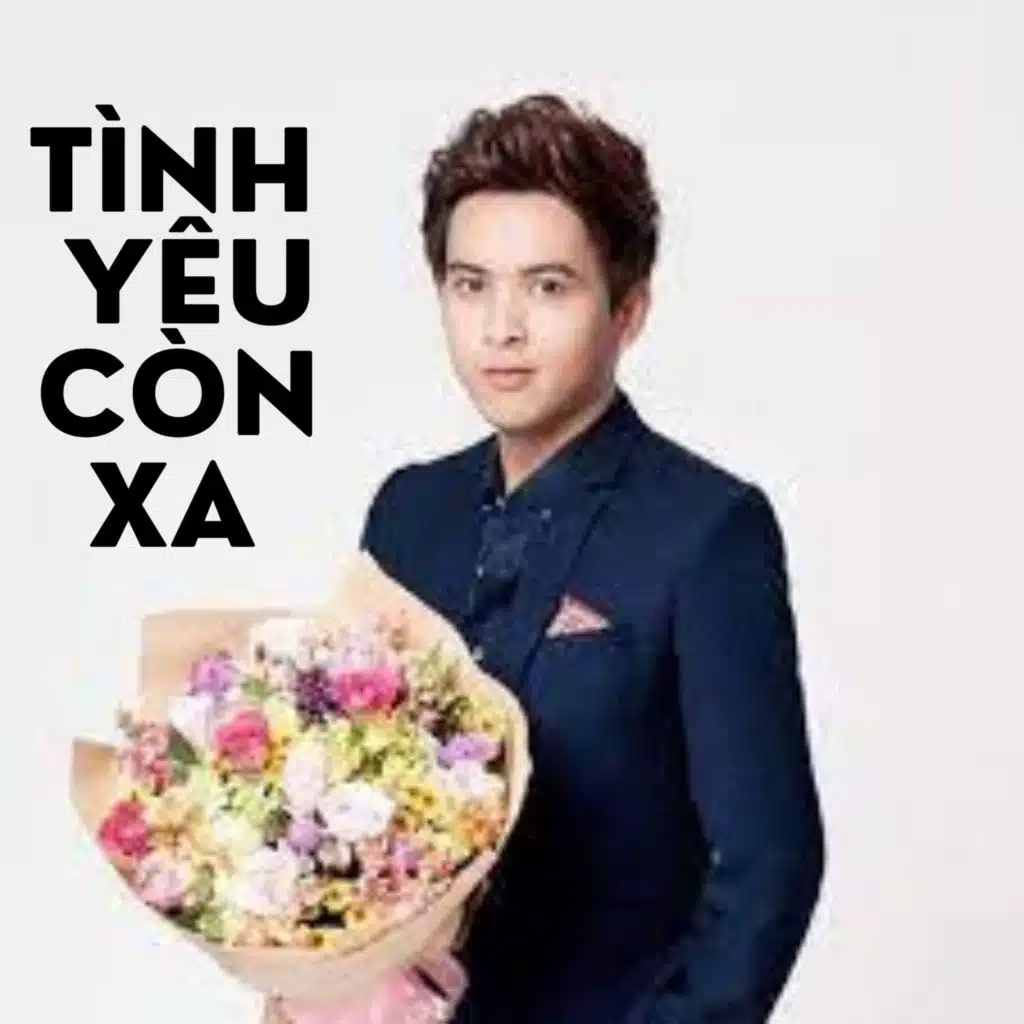 Tình yêu còn xa
