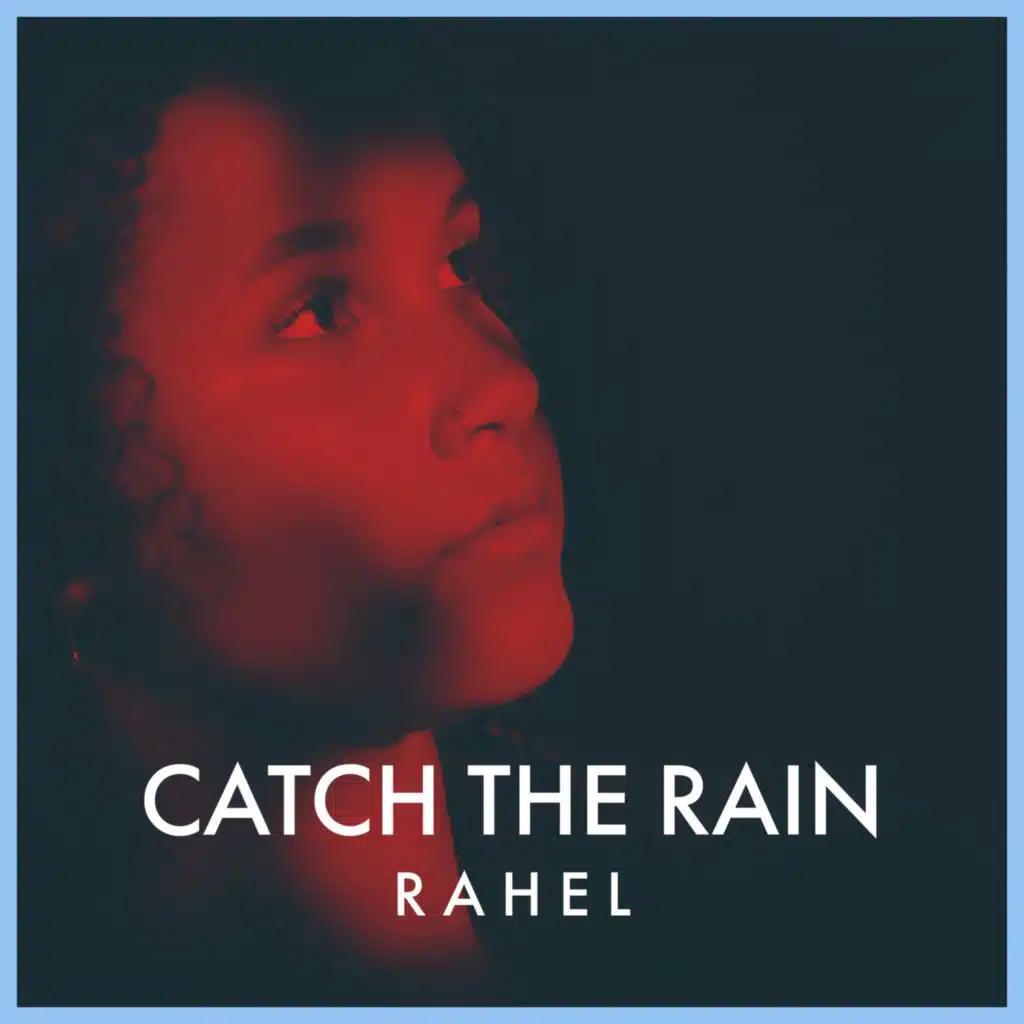 Catch The Rain