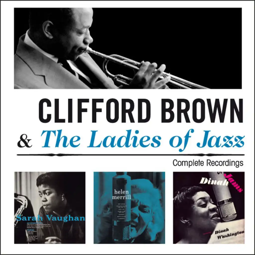 Clifford Brown and the Ladies of Jazz: Complete Recordings