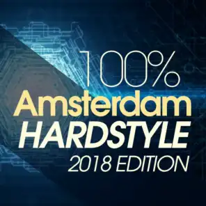 100% Amsterdam Hardstyle 2018 Edition