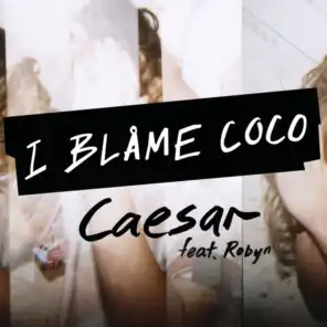 Caesar (Clean Version) [feat. Robyn]