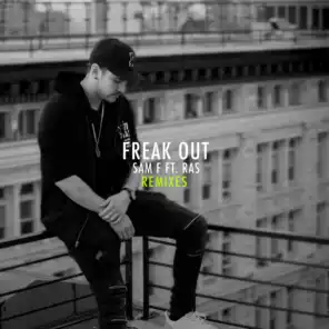 Freak Out (Remixes) [feat. RAS]