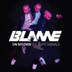 On My Own (feat. Ruff Sqwad)