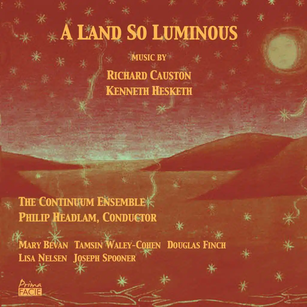 A Land so Luminous: Music by Kenneth Hesketh and Richard Causton