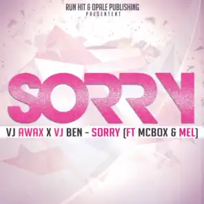 Sorry (Extend 01) [feat. Vj Ben, McBox & Mel]
