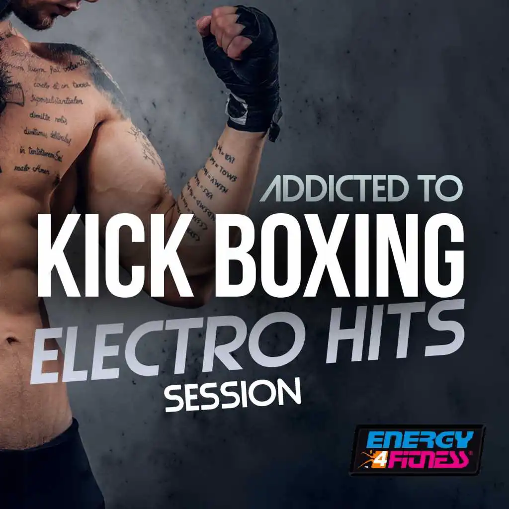 Addicted to Kick Boxing Electro Hits Session