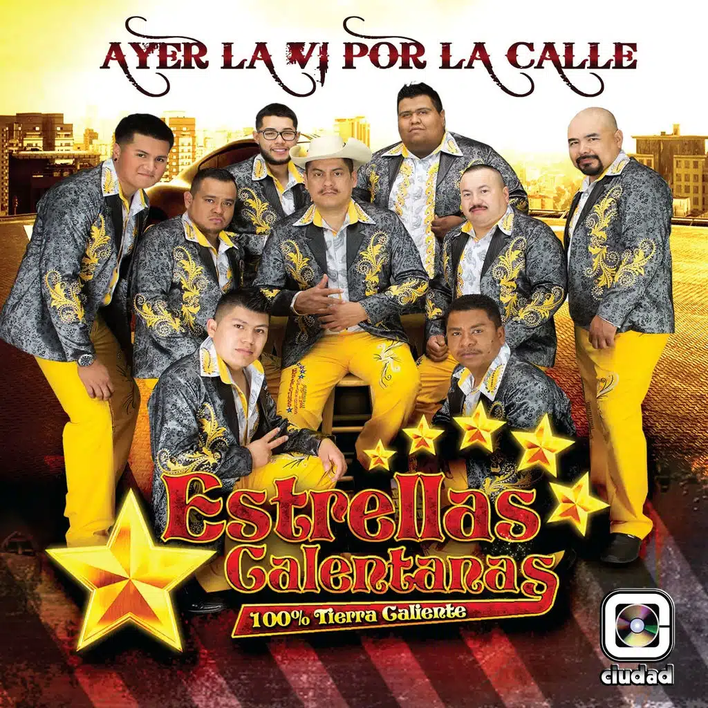 Ayer la Vi por la Calle (100% Tierra Caliente)