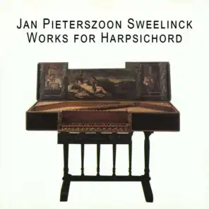 Sweelinck: Works for Harpsichord