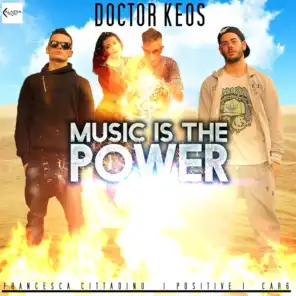 Music Is the Power (ft. Francesca Cittadino, Po$itive & Car6)