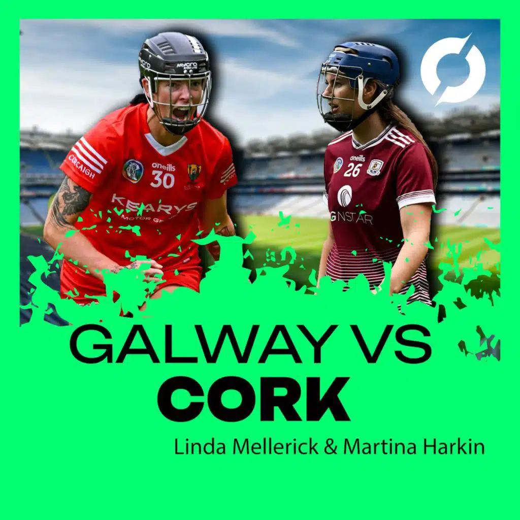 Cork V Galway from 1996 to 2024 | Linda Mellerick & Martina Harkin | Off The Ball Breakfast