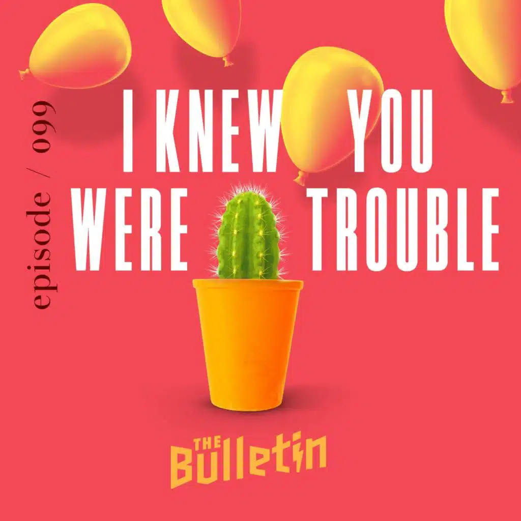 I Knew You Were Trouble