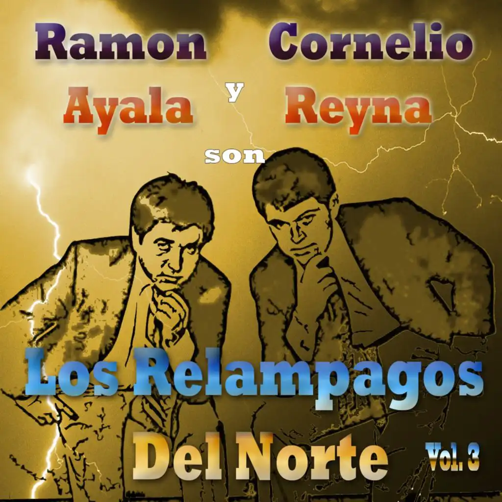 Ramon Ayala Y Cornelio Reyna Son Los Relampagos Del Norte, Vol. 3