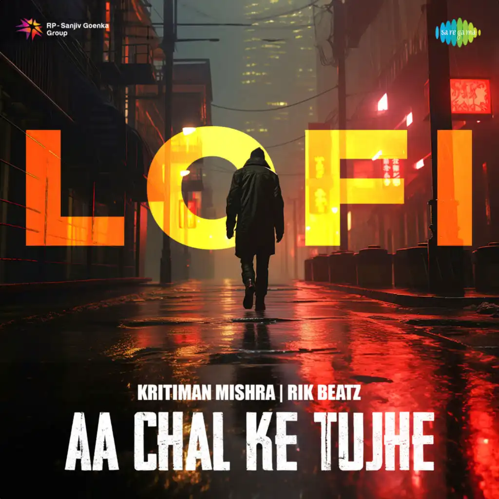 Aa Chal Ke Tujhe (LoFi) [feat. Kritiman Mishra & Rik Beatz]